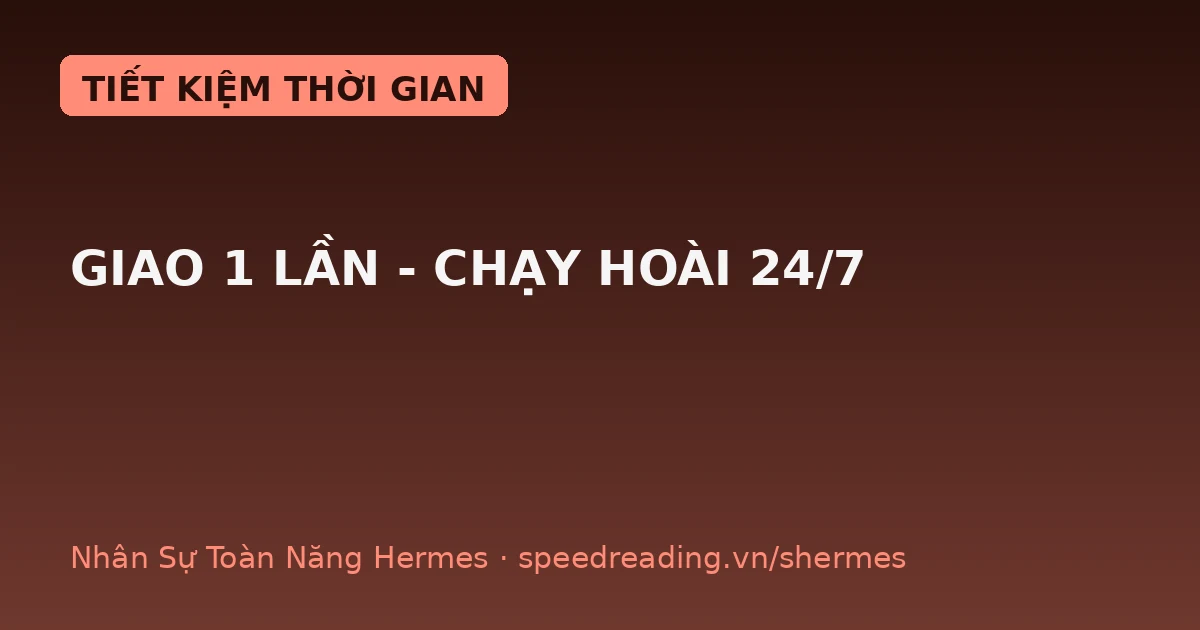 Hermes tự động hoá: giao 1 lần, chạy hoài đúng giờ kể cả lúc bạn ngủ — chatbot không làm được