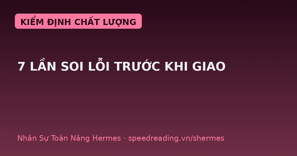 Chatbot thì giao bừa, Hermes (AI Agent) tự soi 7 lỗi trước khi giao: sai 0 lần, mất 0 phút soát