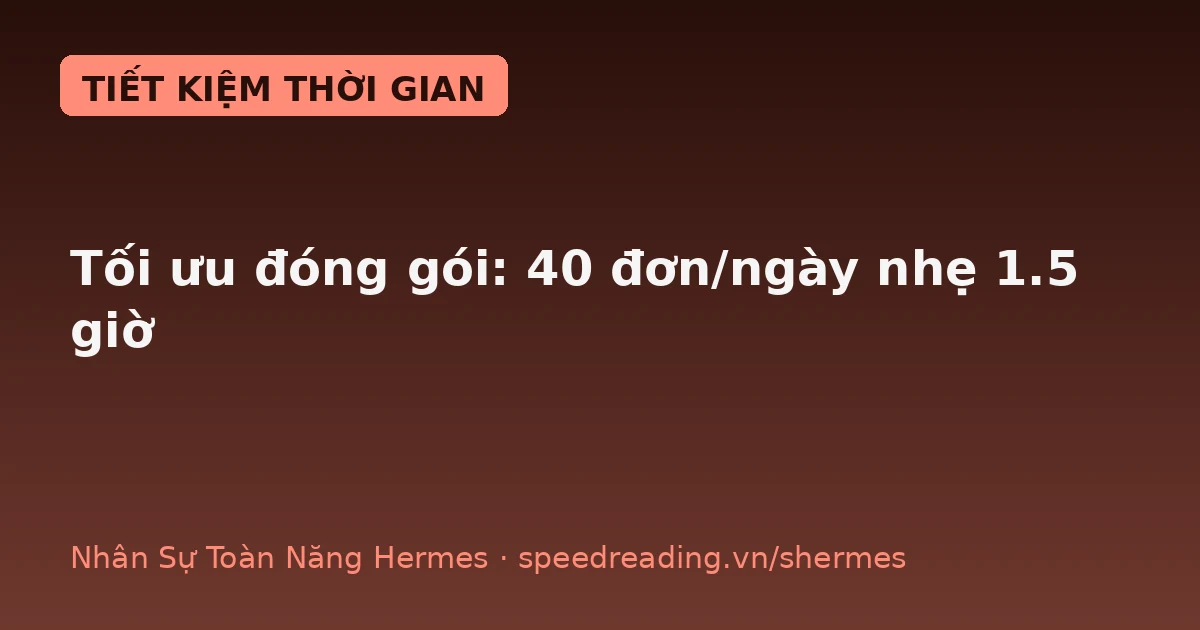 Chatbot chờ bạn nghĩ — Hermes thay bạn nghĩ cách đóng gói rẻ hơn, nhanh hơn