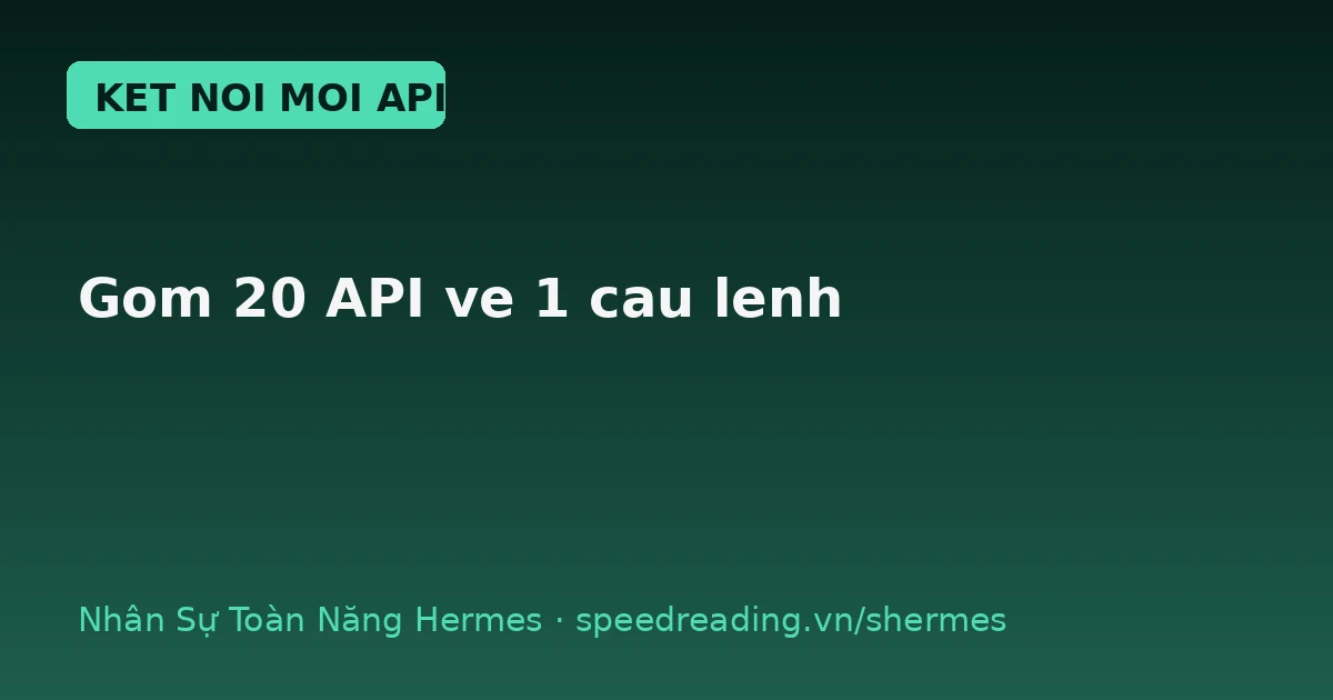 Gom mọi API về 1 câu lệnh: tại sao AI Agent làm được việc chatbot không làm nổi