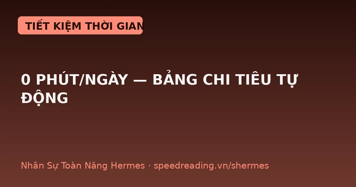 Giao Hermes theo dõi chi tiêu: 0 phút mỗi ngày, sáng dậy biết mình tiêu gì