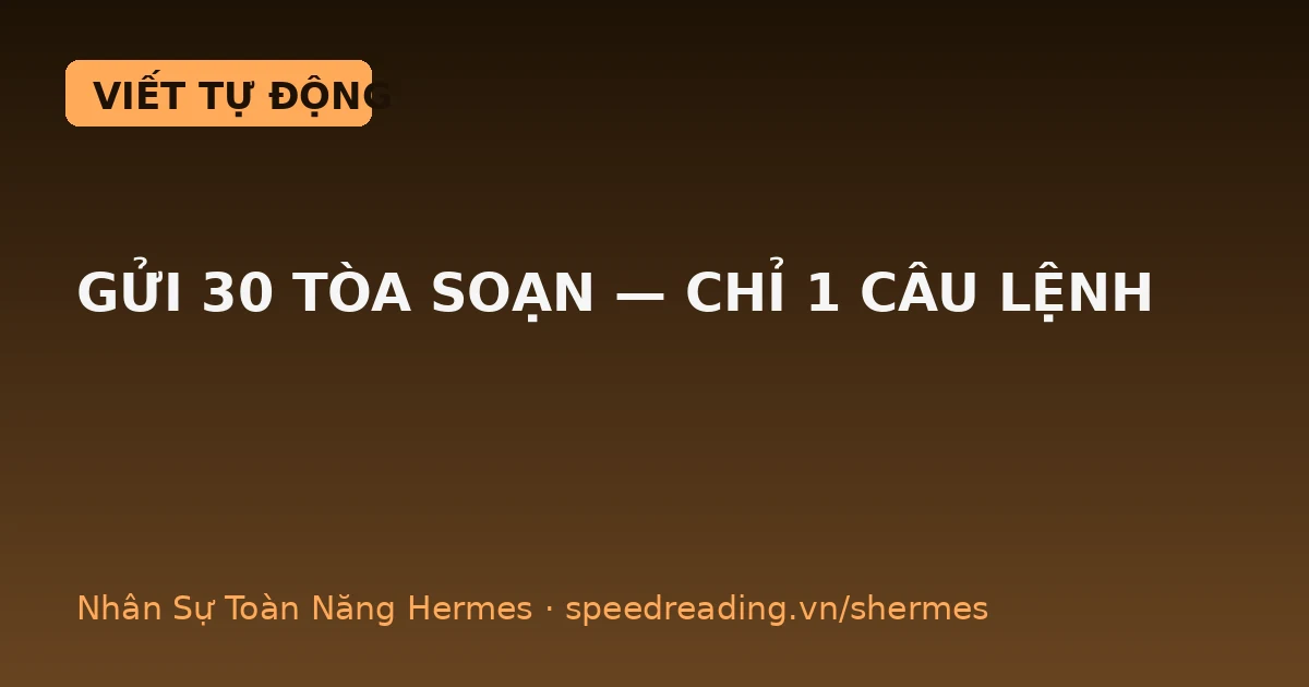 Hermes viết bài PR gửi báo: 1 câu lệnh, Agent tự research – viết – gửi – follow-up, chatbot đứng hình