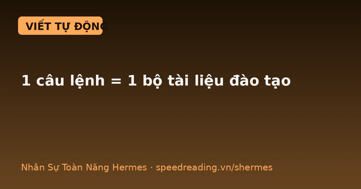 Hermes soạn tài liệu đào tạo nhân viên: giao 1 câu, có bộ sách chuẩn trong 1 ngày (thay vì 1 tháng)